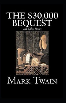 Paperback The $30,000 Bequest and Other Stories( illustrated efition) Book