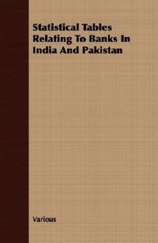 Paperback Statistical Tables Relating to Banks in India and Pakistan Book