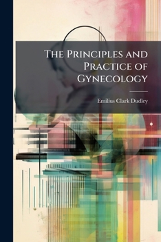 Paperback The Principles and Practice of Gynecology Book