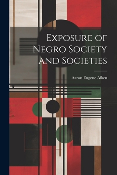 Paperback Exposure of Negro Society and Societies Book
