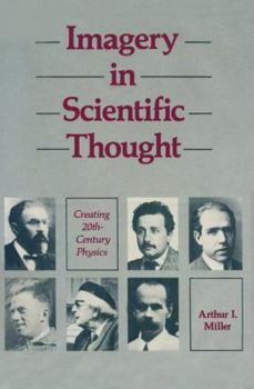 Paperback Imagery in Scientific Thought Creating 20th-Century Physics: Creating 20th-Century Physics Book