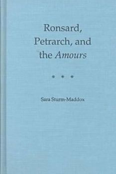 Hardcover Ronsard, Petrarch and the Amours Book