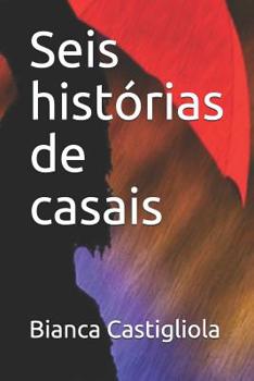 Paperback Seis Histórias de Casais [Portuguese] Book