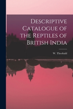 Paperback Descriptive Catalogue of the Reptiles of British India Book