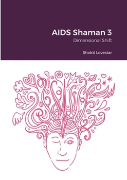 Paperback AIDS Shaman 3: Dimensional Shift Book