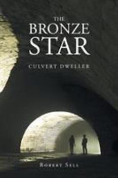 Paperback The Bronze Star: Culvert Dweller Book