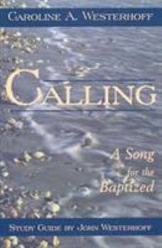 Paperback Calling: A Song for the Baptized (Study Guide) Book