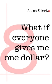 Paperback What if everyone gives me one dollar? Book