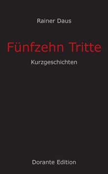 Paperback Fünfzehn Tritte: Kurzgeschichten [German] Book