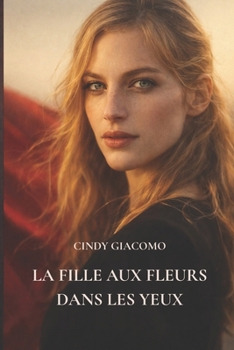 Paperback La fille aux fleurs dans les yeux [French] Book