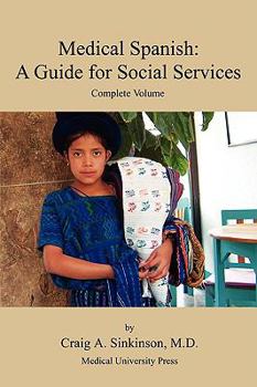 Paperback Medical Spanish: A Guide for Social Services, Complete Volume Book