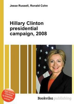 Paperback Hillary Clinton Presidential Campaign, 2008 Book