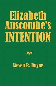 Paperback Elizabeth Anscombe's Intention Book