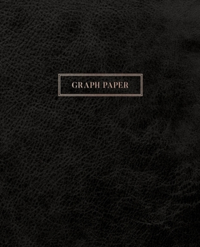 Graph Paper: Executive Style Composition Notebook - Classic Black Leather Style, Softcover | 7.5 x 9.25 - 100 pages  (Office Essentials)