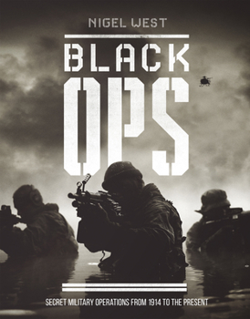 Hardcover Black Ops: Secret Military Operations from 1914 to the Present Book