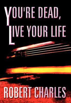 Hardcover You're Dead, Live Your Life Book