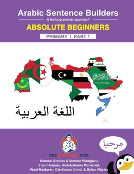 Paperback Arabic Primary Sentence Builders - Absolute Beginners Part 1: Arabic Sentence Builders - Primary [Arabic] Book