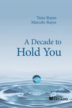 Paperback A Decade to Hold You Book