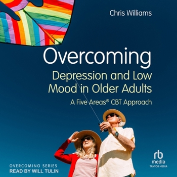 Overcoming Depression and Low Mood in Older Adults: A Five Areas (Tm)️ CBT Approach
