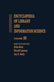 Hardcover Encyclopedia of Library and Information Science: Volume 22 - Pennsylvania: University of Pennsylvania Libraries: To Plantin: Christopher Book