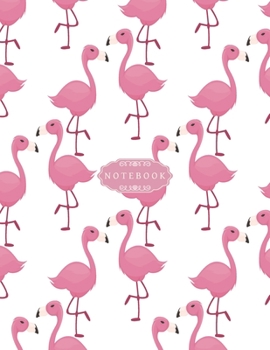Notebook: Cute Pink Flamingo Notebook : Cute gift for Women and Girls | 8.5 x 11 – 110 College-ruled - Journal, Notebook, Diary, Composition Book