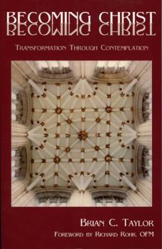 Paperback Becoming Christ: Transformation Through Contemplation Book