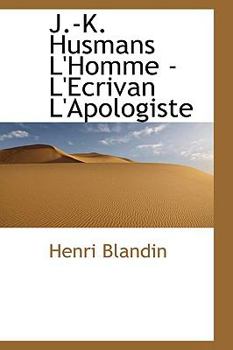 Paperback J.-K. Husmans L'Homme - L'Ecrivan L'Apologiste Book