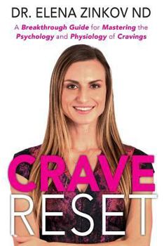 Paperback Crave Reset: A Breakthrough Guide for Mastering the Psychology and Physiology of Cravings Book