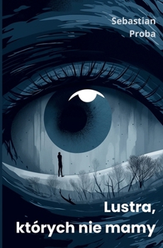 Paperback Lustra, których nie mamy [Polish] Book