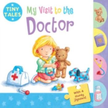 Hardcover My Visit to the Doctor (Tiny Tales) Book