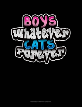 Paperback Boys Whatever Cats Forever: Unruled Composition Book