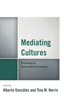Mediating Cultures: Parenting in Intercultural Contexts