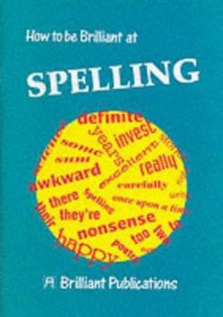 Paperback How to Be Brilliant at Spelling Book
