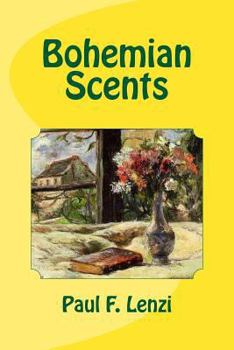 Paperback Bohemian Scents: New Poems from Old Thoughts Book