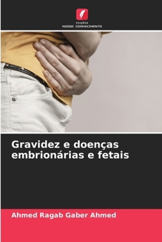Gravidez e doenças embrionárias e fetais (Portuguese Edition)