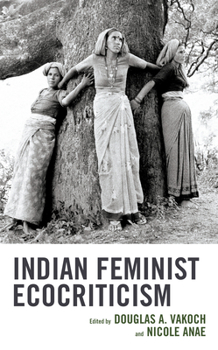 Hardcover Indian Feminist Ecocriticism Book