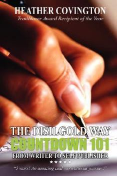 Paperback The Disilgold Way: Countdown 101 From Writer to Self Publisher Book