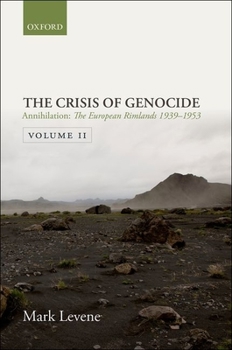 Annihilation: Volume II: The European Rimlands 1939-1953 - Book  of the Crisis of Genocide