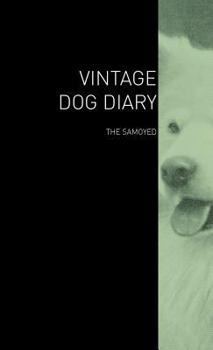 The Vintage Dog Diary - The Samoyed