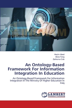 Paperback An Ontology-Based Framework For Information Integration In Education Book