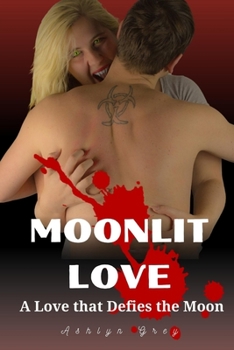 Paperback Moonlit Love: A Love that Defies the Moon Book