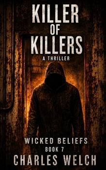 Paperback Killer of Killers 7: Wicked Beliefs Book
