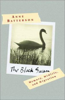 Hardcover The Black Swan: Memory, Midlife, and Migration Book
