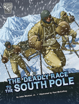 Hardcover The Deadly Race to the South Pole Book