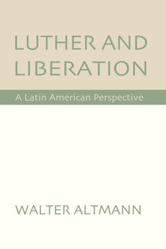Paperback Luther and Liberation: A Latin American Perspective Book
