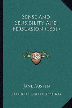 Sense and Sensibility and Persuasion