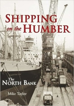 Paperback Shipping on the Humber: The North Bank Book