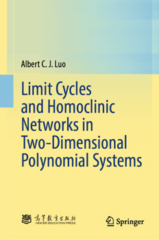 Hardcover Limit Cycles and Homoclinic Networks in Two-Dimensional Polynomial Systems Book