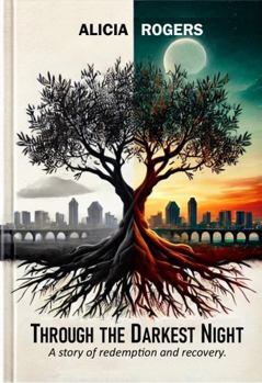 Paperback Though the Darkest Night: A Story of Redemption and Recovery Book