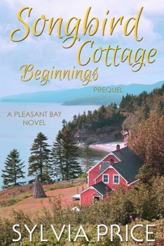 Paperback Songbird Cottage Beginnings (Pleasant Bay Prequel) Book